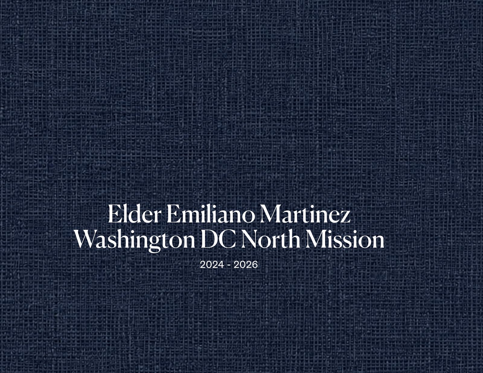 The cover of Elder Emiliano Martinez's Fieldbound missionary book — a navy linen hardcover reading Washington DC North Mission, 2024–2026.